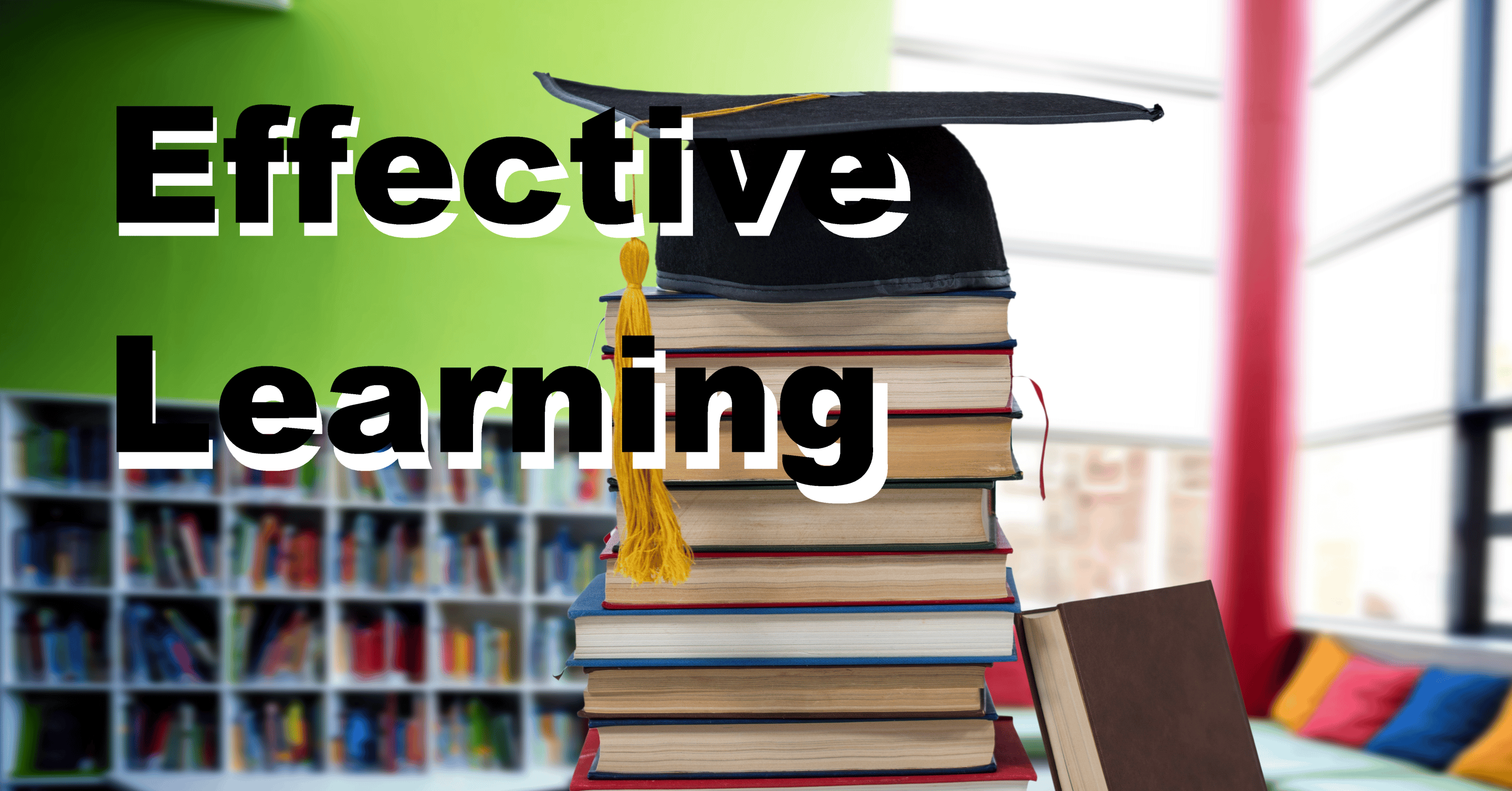 stack of books with graduation cap and the words effective learning imposed over the top